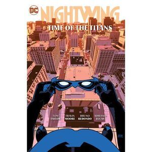 Nightwing Vol. 5: Time of the Titans -- Tom Taylor